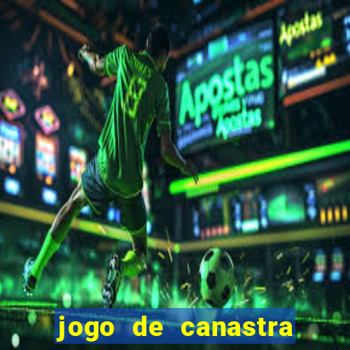 jogo de canastra valendo dinheiro